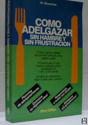 COMO ADELGAZAR SIN HAMBRE Y SIN FRUSTRACIÓN