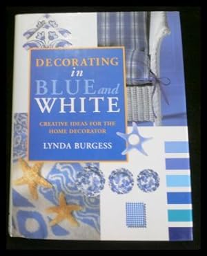 Seller image for Decorating in Blue and White: Creative Ideas for the Home Decorator (Colour in detail) for sale by ANTIQUARIAT Franke BRUDDENBOOKS