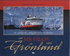 Seller image for Mit MS FRAM nach Grnland : ein Hurtigruten-Schiff fhrt hinter den Horizont. for sale by Galerie Joy Versandantiquariat  UG (haftungsbeschrnkt)