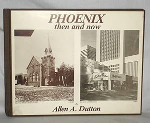 Phoenix; Then and Now