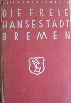 Die freie Hansestadt Bremen - Eine Heimatkunde