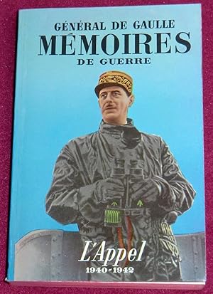 Seller image for MEMOIRES DE GUERRE - Tome 1 : L'Appel 1940-1942 for sale by LE BOUQUINISTE