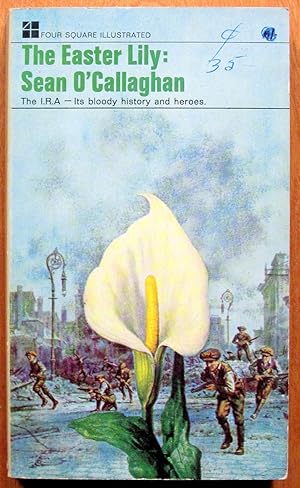 Imagen del vendedor de The Easter Lily. The Story of the I.R.A. a la venta por Ken Jackson