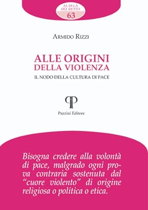 Seller image for Alle origini della violenza. Il nodo della cultura di pace for sale by Libro Co. Italia Srl