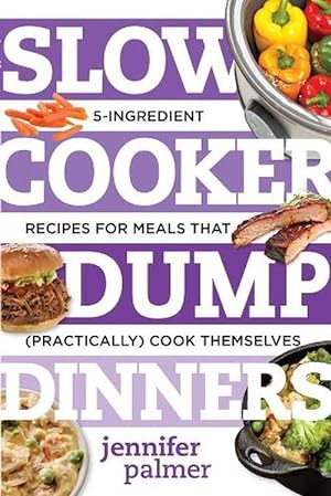 Seller image for Slow Cooker Dump Dinners (Paperback) for sale by Grand Eagle Retail