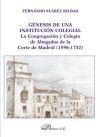 Seller image for Gnesis de una institucin colegial for sale by AG Library