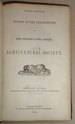 Annual Report Of The Transactions Of The Pennsylvania State Agricultural Society, For The Years 1...