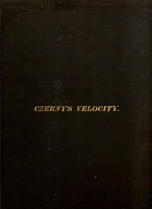 Seller image for ETUDES DE LA VELOCITE POUR LE PIANO-FORTE OU TRENTE EXERCICES, POUR DEVELOPPER LA SOUPLESSE ET LA DEXTERITE DES DOIGTS ET PARVENIR A EXECUTER LES PASSAGES LES PLUS RAPIDES. OP. 299, LIV. 1,2,3. for sale by Legacy Books