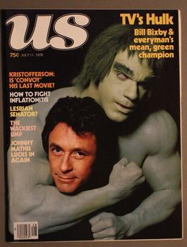 Seller image for US Magazine (Volume 2 #6) ///// July 11, 1978 //Bill Bixby with Lou Ferrigo as The Incredible Hulk (cover Story ); for sale by Comic World