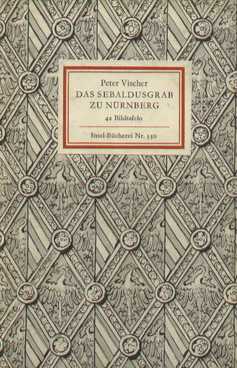 IB 330: Das Sebaldusgrab zu Nürnberg 42 Bildtafeln. Herausgegeben von Herbert Küas