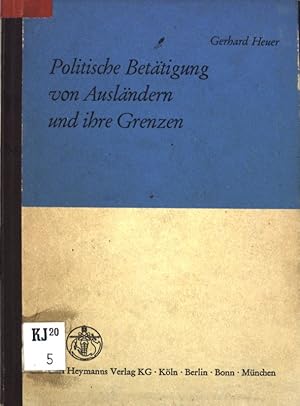 Bild des Verkufers fr Politische Bettigung von Auslndern und ihre Grenzen; zum Verkauf von books4less (Versandantiquariat Petra Gros GmbH & Co. KG)