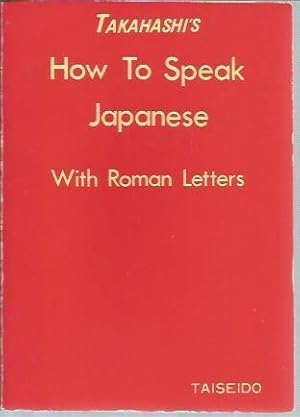 Image du vendeur pour How To Speak Japanese With Roman Letters mis en vente par Bookfeathers, LLC