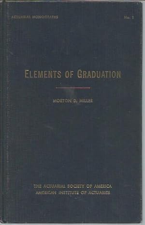 Imagen del vendedor de Elements of Graduation (Actuarial Monographs, No. 1) a la venta por Bookfeathers, LLC