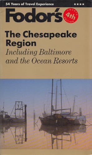 Bild des Verkufers fr Fodor's: The Chesapeake Region. Including Baltimore and the Ocean Resorts. zum Verkauf von Buch von den Driesch