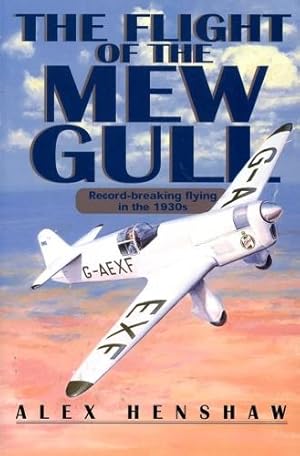 Seller image for The Flight of the Mew Gull, Record-breaking Flying in the 1930s for sale by Antiquariat Lindbergh