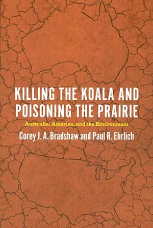 Imagen del vendedor de Killing the Koala and poisoning the prairie: Australia, America, and the environment. a la venta por Andrew Isles Natural History Books