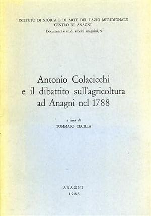 Immagine del venditore per Antonio Colacicchi e il dibattito sull'agricoltura ad Anagni nel 1788. venduto da FIRENZELIBRI SRL
