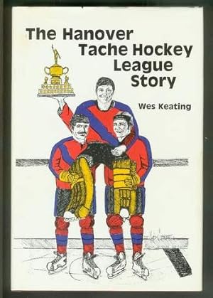 The Hanover Tache Hockey League Story. - the HTHL Story 1958 - 1983;