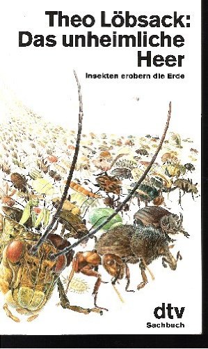 Das unheimliche Heer : Insekten erobern die Erde. Mit 17 Zeichn. von Reinhild Hofmann, dtv ; 1138...