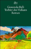 Tochter des Vulkans : Roman. Aus dem nicaraguanischen Span. von Lutz Kliche, dtv ; 11678 : dtv dr...