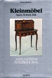 Seller image for Kleinmbel : Typen, Technik, Stile. Antiquitten international for sale by Antiquariat Harry Nimmergut