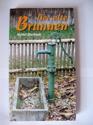 Der alte Brunnen.