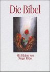 Die Bibel : Einheitsübersetzung. mit Bildern von Sieger Köder