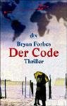 Der Code : Thriller. Aus dem Engl. von Charlotte Breuer, dtv ; 20022