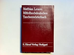 [Mittelhochdeutsches Taschenwörterbuch] Matthias Lexers mittelhochdeutsches Taschenwörterbuch