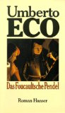 Das Foucaultsche Pendel. Aus dem Ital. von Burkhart Kroeber