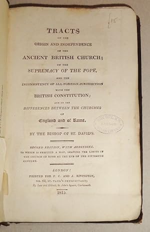 Imagen del vendedor de Tracts on the Origin And Independence Of The Ancient British Church, Supremacy of the Pope, Inconsistency of all Foreign Jurisdiction with the British Constitution; Differences between the Churches. a la venta por DogStar Books