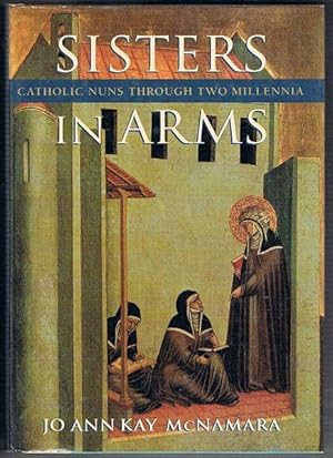 Sisters in Arms: Catholic Nuns Through Two Millennia