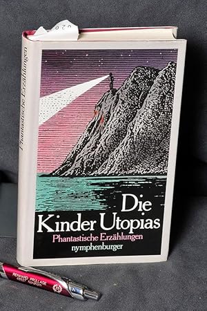 Die Kinder Utopias - Phantastische Erzählungen