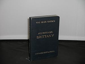 Bild des Verkufers fr Muirhead's Guide to Brittany The Blue Guide 2nd Impression 1925 zum Verkauf von Provan Books