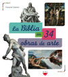 Bild des Verkufers fr La Biblia en 34 obras de arte zum Verkauf von AG Library