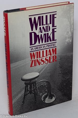 Willie and Dwike; an American profile