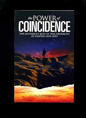Seller image for The Power of Coincidence: The Mysterious Role of Synchronicity in Shaping Our Lives for sale by Roger Lucas Booksellers