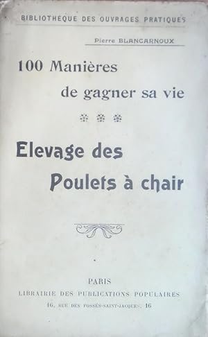 Elevage des poulets à chair (100 Manières de gagner sa vie)