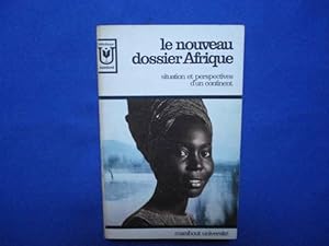 Le Nouveau dossier Afrique. Situation et perspectives d'un continent