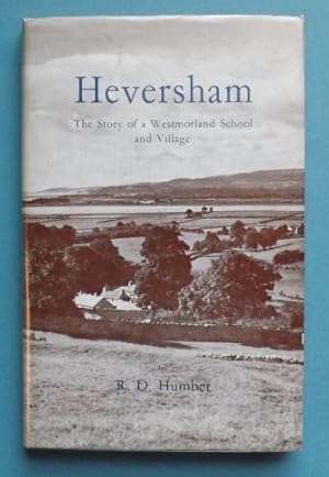 Seller image for Heversham: The Story of Westmorland School and Village for sale by ACCESSbooks