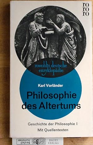 Bild des Verkufers fr Geschichte der Philosophie. Teil: 1. Philosophie des Altertums. Mit Quellentexten. Bearb. von Erwin Metzke. Mit e. Anh. Quellentexte, ausgew. von Ernesto Grassi u. Eckhard Keler zum Verkauf von Baues Verlag Rainer Baues 