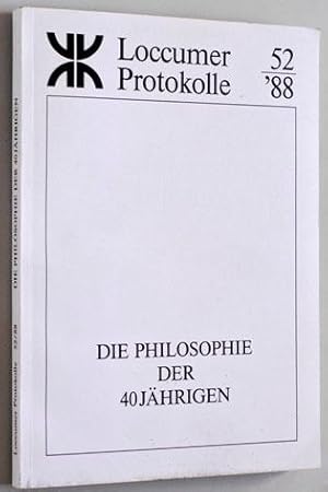 Bild des Verkufers fr Loccumer Protokolle 52/1988. Die Philosophie der 40jhrigen. zum Verkauf von Baues Verlag Rainer Baues 