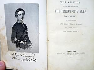 THE VISIT OF HIS ROYAL HIGHNESS THE PRINCE OF WALES TO AMERICA REPRINTED FROM THE LOWER CANADA JO...