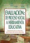 Evaluación: De proceso social a herramienta educativa. Importancia de la evaluación en la mejora ...