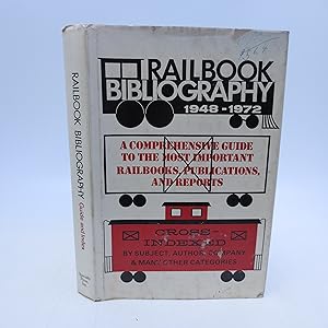 Bild des Verkufers fr Rail Book Bibliography 1948-1972: A Comprehensive Guide to the Most Important Railbooks, Publications amd Reports (First Edition) zum Verkauf von Shelley and Son Books (IOBA)