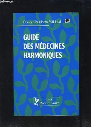 Bild des Verkufers fr GUIDE DES MEDECINES HARMONIQUES zum Verkauf von Le-Livre