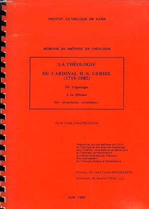 Bild des Verkufers fr LA THEOLOGIE DU CARDINAL H.-S. GERDIL (1718-1802), DE L'APOLOGIE A LA DEFENSE DES STRUCTURES ECCLESIALES (MEMOIRE) zum Verkauf von Le-Livre