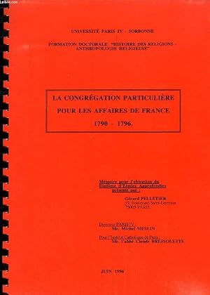 Bild des Verkufers fr LA CONGREGATION PARTICULIERE POUR LES AFFAIRES DE FRANCE, 1790-1796 (MEMOIRE) zum Verkauf von Le-Livre