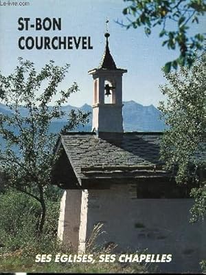 Seller image for ST-BON COURCHEVEL - COLLECTION "SES EGLISES, SES CHAPELLES". for sale by Le-Livre