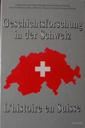 Geschichtsforschung in der Schweiz Bilanz und Perspektiven - 1991